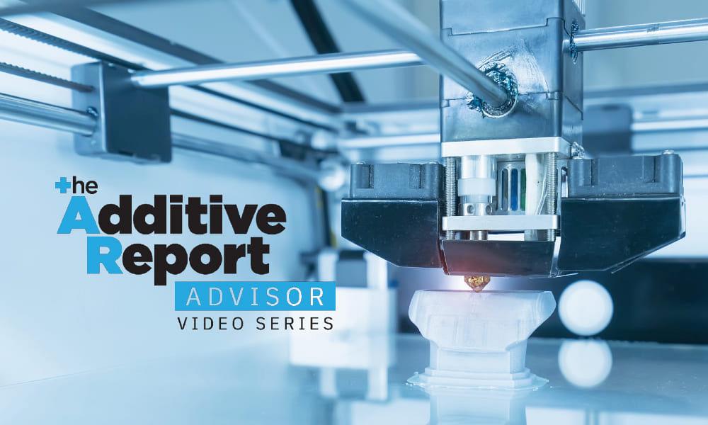 Additive Report Advisor video webcast about additive manufacturing in fab shops